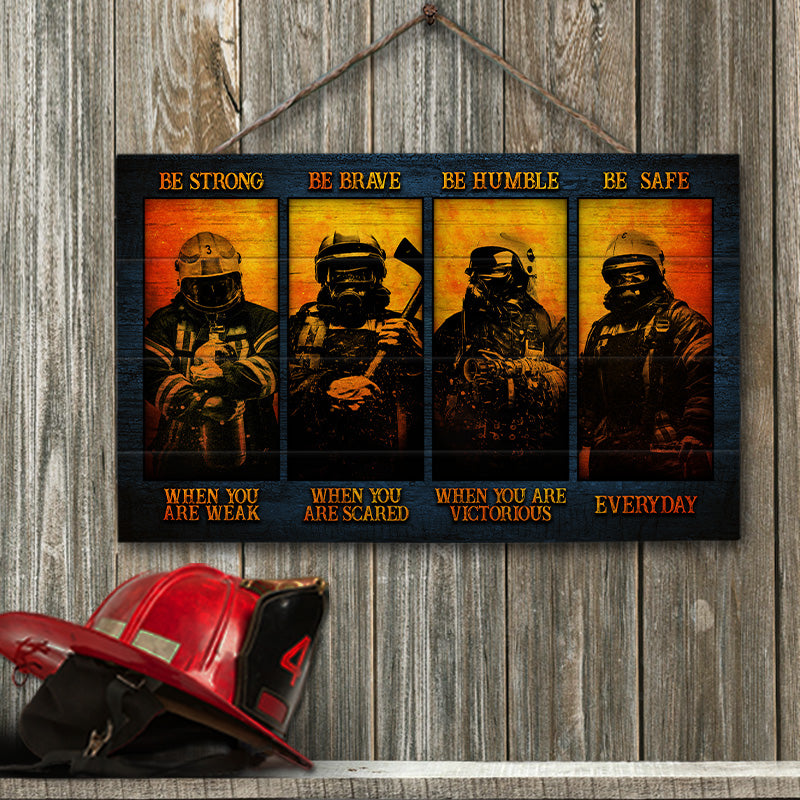 Firefighter Be Safe Everyday Custom Wood Rectangle Sign, Gift For Firefighter, Firefighter Appreciation, Labor Day Gift