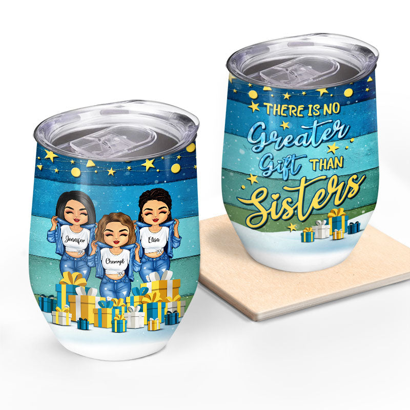 Sisters Chibi Girl There Is No Greater Gift Than Sisters - Personalized Custom Wine Tumbler