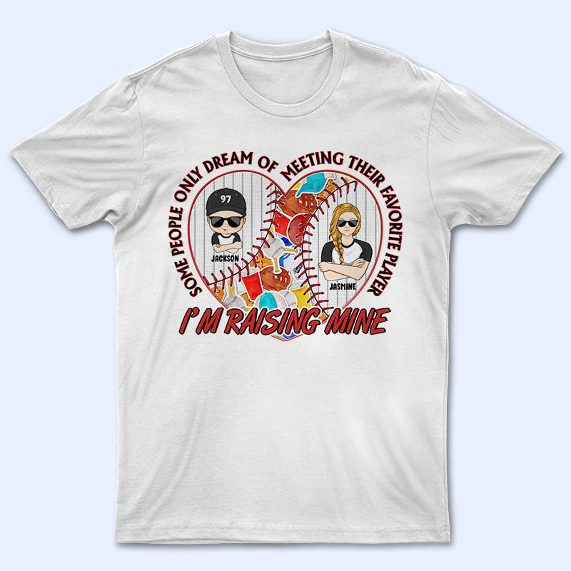 I'm Raising Mine - Gift For Baseball Parents - Personalized Custom T Shirt
