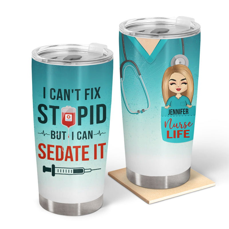 I Can Sedate It - Gift For Nurses - Personalized Custom Tumbler