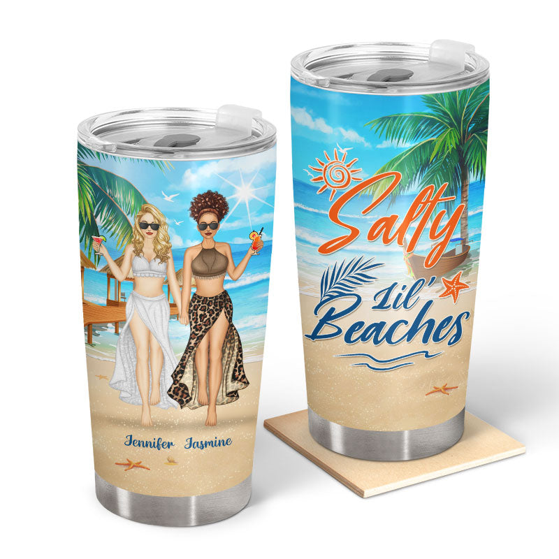 Beach Bestie Salty Lil' Beaches - Gift For Bestie - Personalized Custom Tumbler