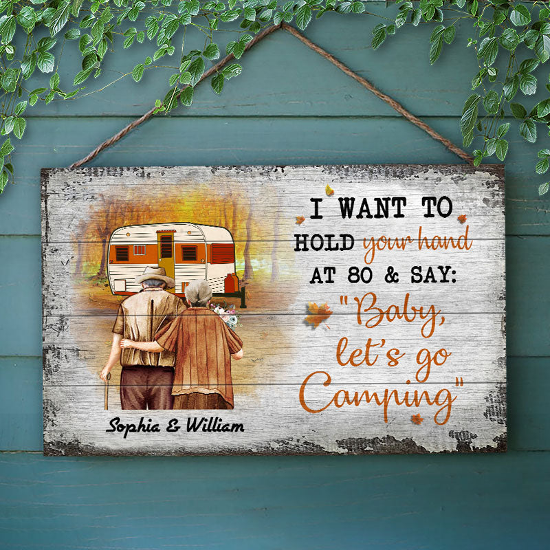 Fall Camping Old Couple Hold Your Hand At 80 - Personalized Custom Wood Rectangle Sign