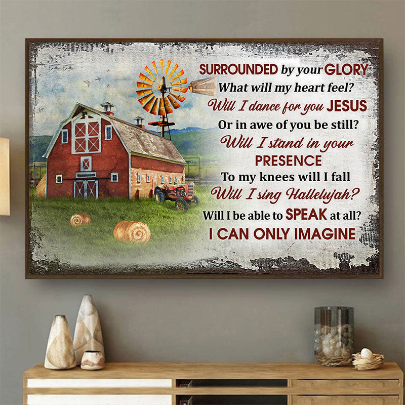 Farm I Can Only Imagine Custom Poster