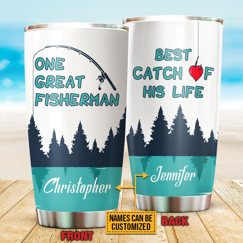 Fishing Couple Great Fisherman And His Best Catch, Couple Gift, Custom  Tumbler