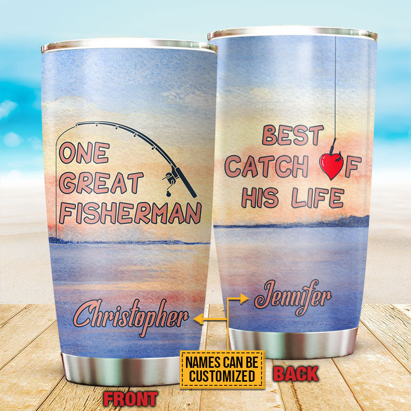 Fishing Couple Great Fisherman And His Best Catch, Couple Gift, Lake Pattern Custom Tumbler