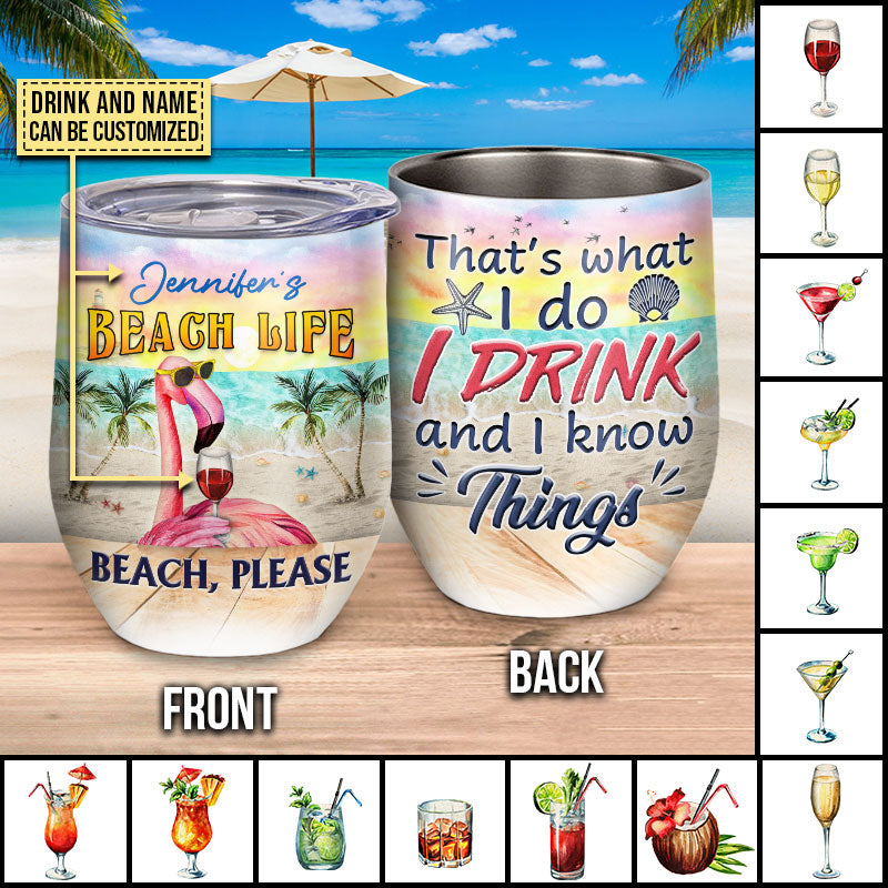 https://wanderprints.com/cdn/shop/products/Flamingo-Beach-I-Drink-And-I-Know-Custom-Wine-Tumbler-mk-post-VA136-La_1600x.jpg?v=1624423791