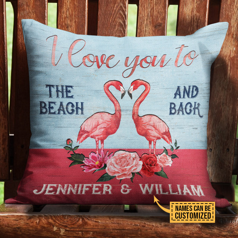 Flamingo Love You To The Beach And Back Custom Pillow