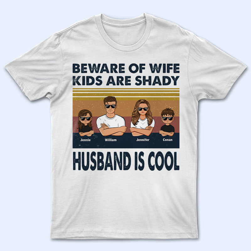 Beware Of Wife Husband Is Cool - Personalized Custom T Shirt
