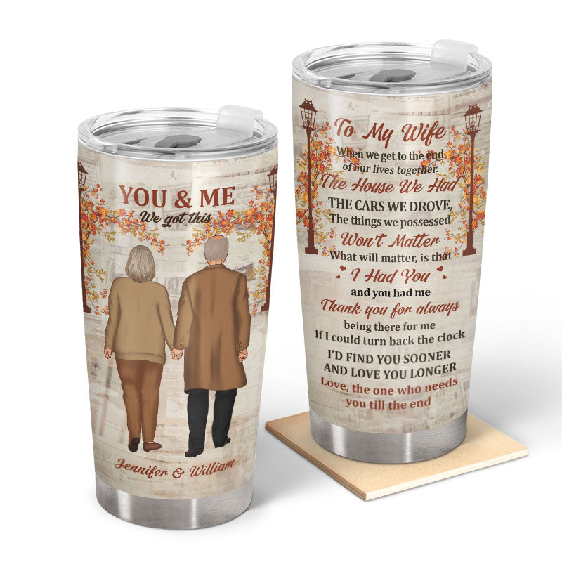 Old Couple We Got This To My Wife - Personalized Custom Tumbler