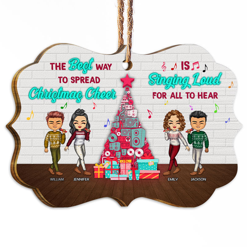 Singing Loud For All To Hear - Christmas Gift For BFF Best Friends, Family And Siblings - Personalized Custom Wooden Ornament