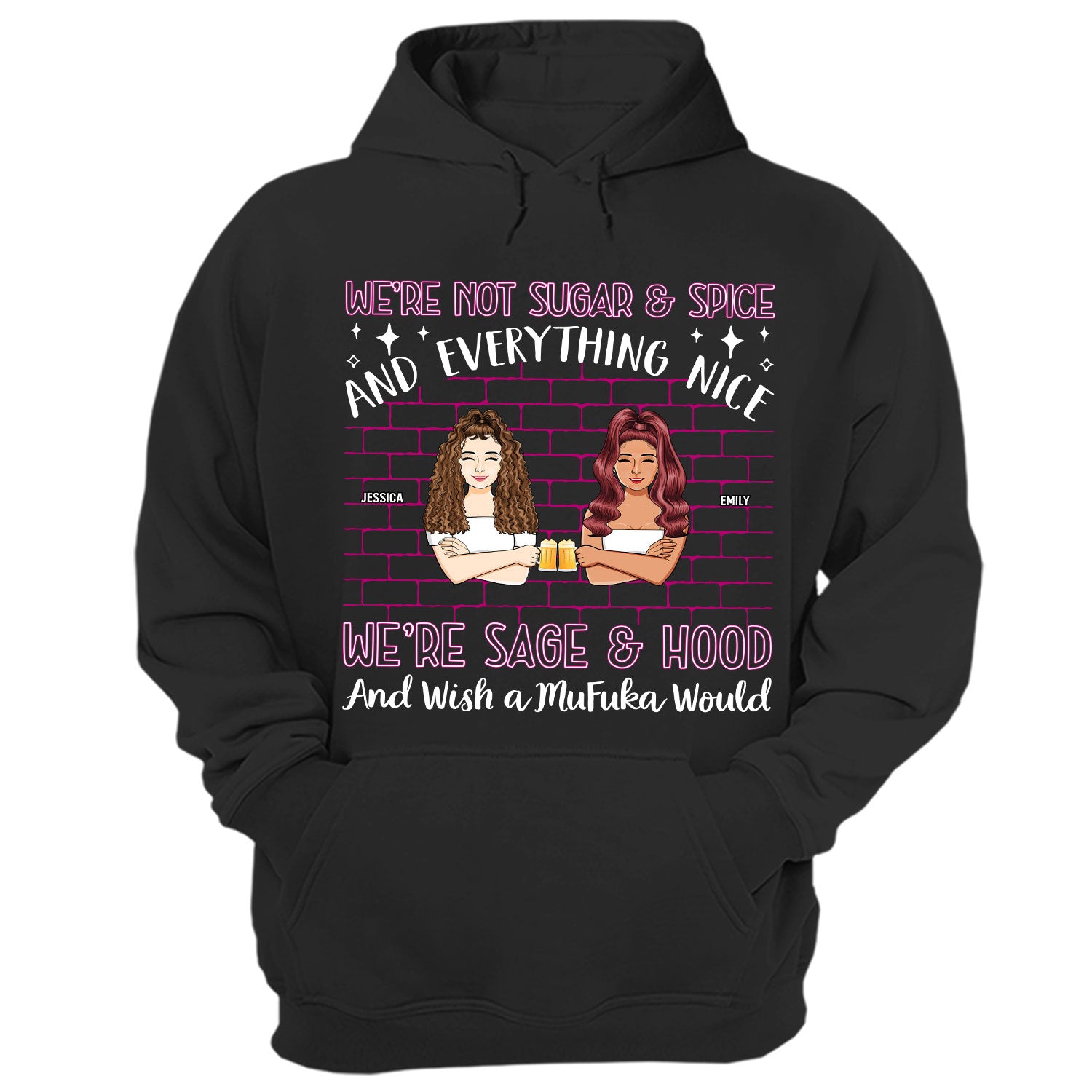 We're Sage And Hood - Gift For Sisters And Best Friends - Personalized Custom Hoodie