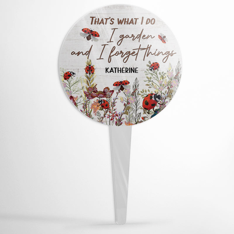 Garden That's What I Do - Garden Sign - Personalized Custom Circle Acrylic Plaque Stake