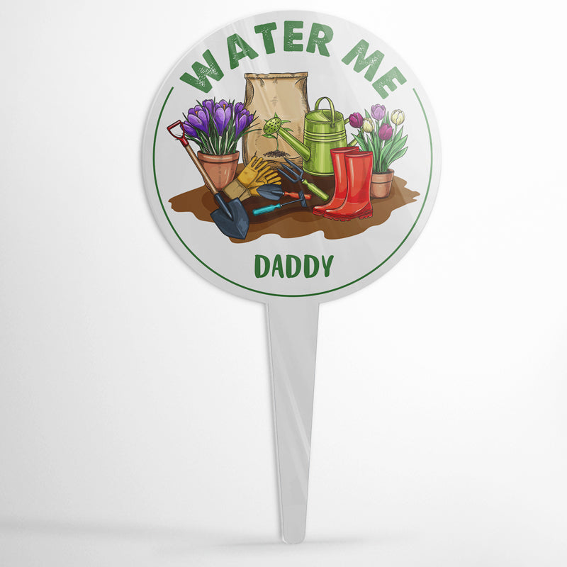 Garden Water Me - Garden Sign - Personalized Custom Circle Acrylic Plaque Stake