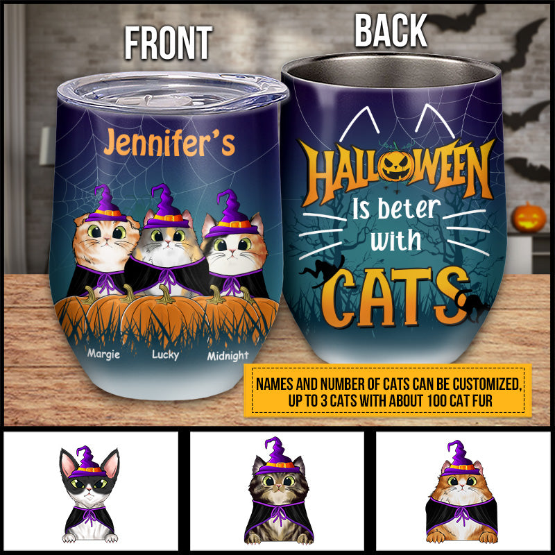 Halloween Is Better With Cats Custom Wine Tumbler, Witch Cat Costume, Halloween Gift Idea, Cat Lover Gift