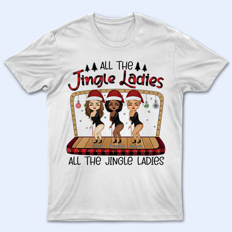 Sister Best Friends All The Jingle Ladies - Christmas Gift For BFF, Sisters - Personalized Custom T Shirt