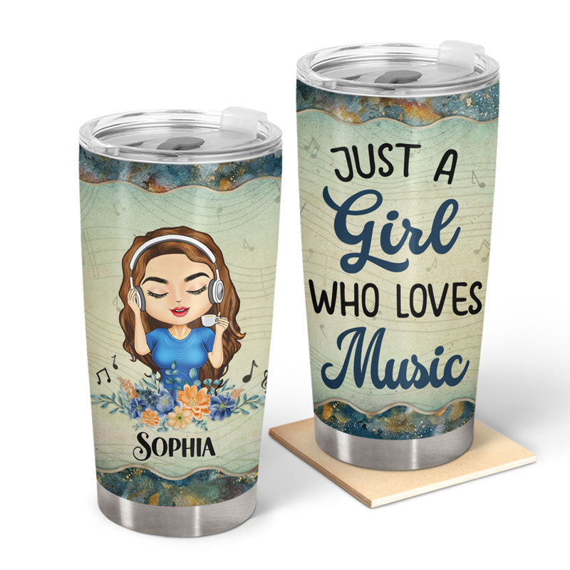 Just A Girl Who Loves Music - Gift For Women - Personalized Custom Tumbler
