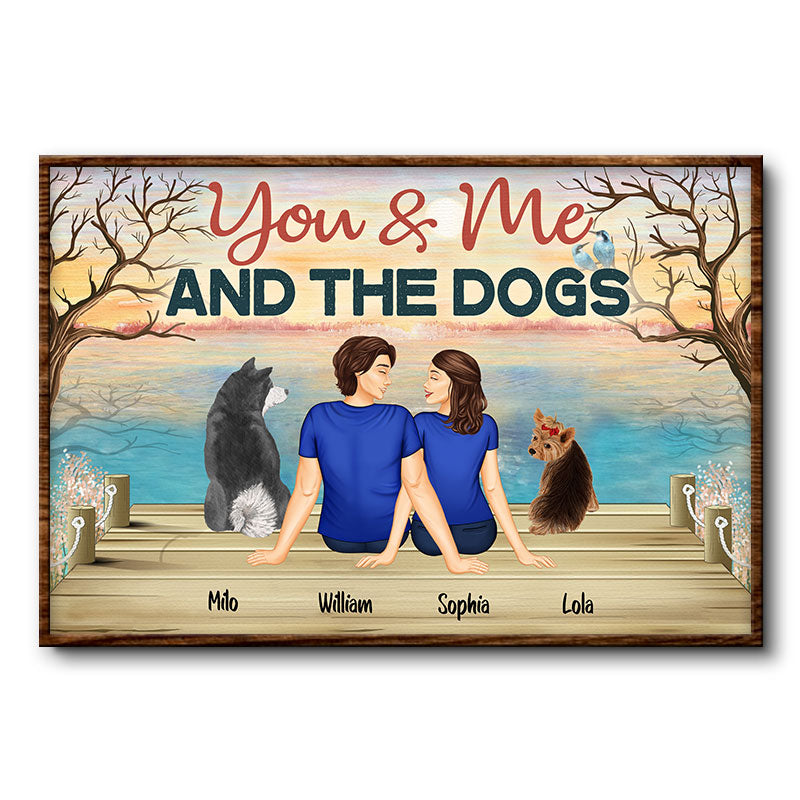 You & Me And The Dogs Husband Wife Dog Lovers - Gift For Couples - Personalized Custom Poster