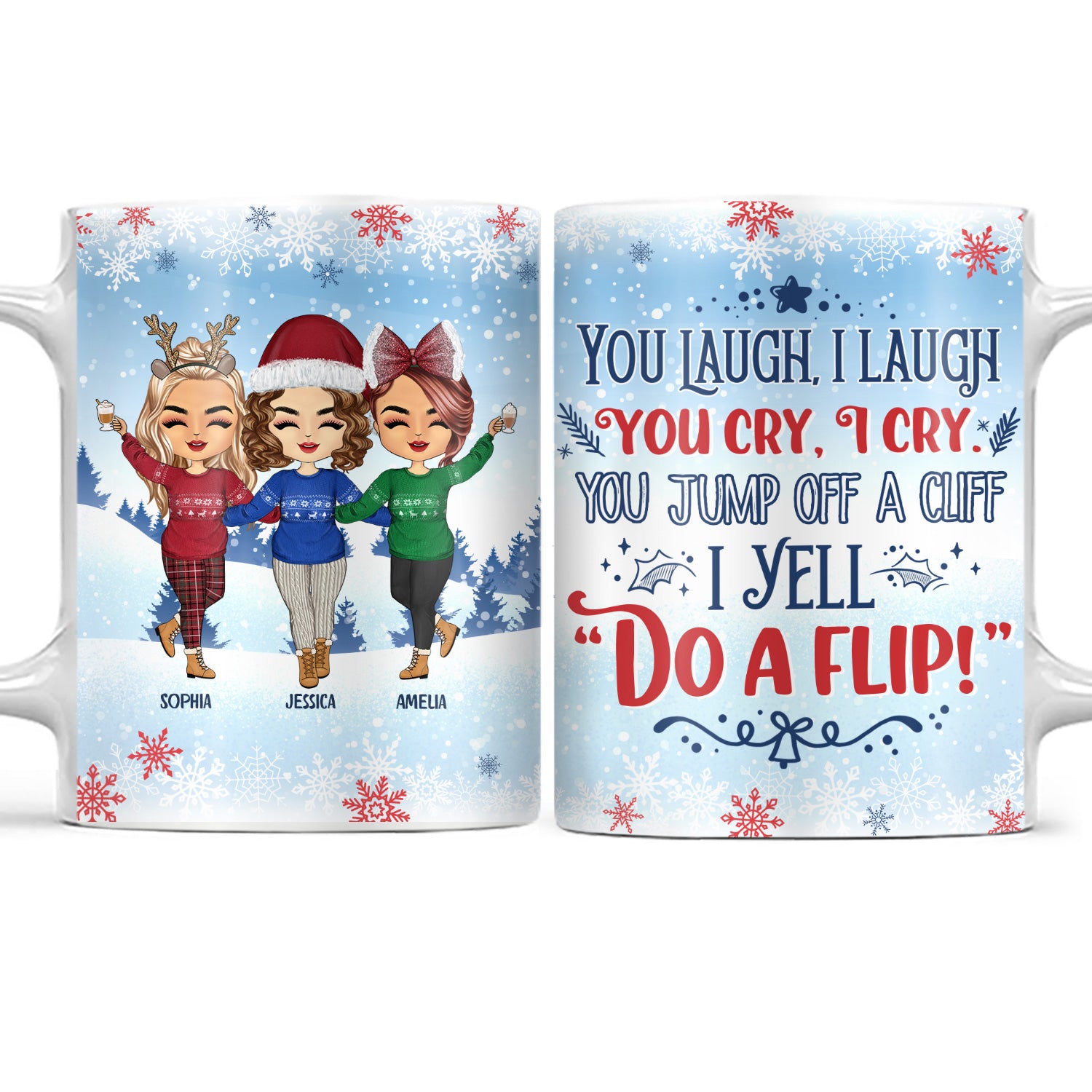 You Laugh I Laugh You Cry I Cry Best Friends - Christmas Gift For Besties - Personalized Custom White Edge-to-Edge Mug
