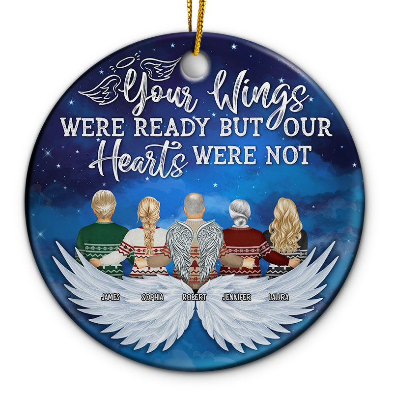 Family Your Wings Were Ready But My Heart Was Not - Christmas Memorial Gift - Personalized Custom Circle Ceramic Ornament