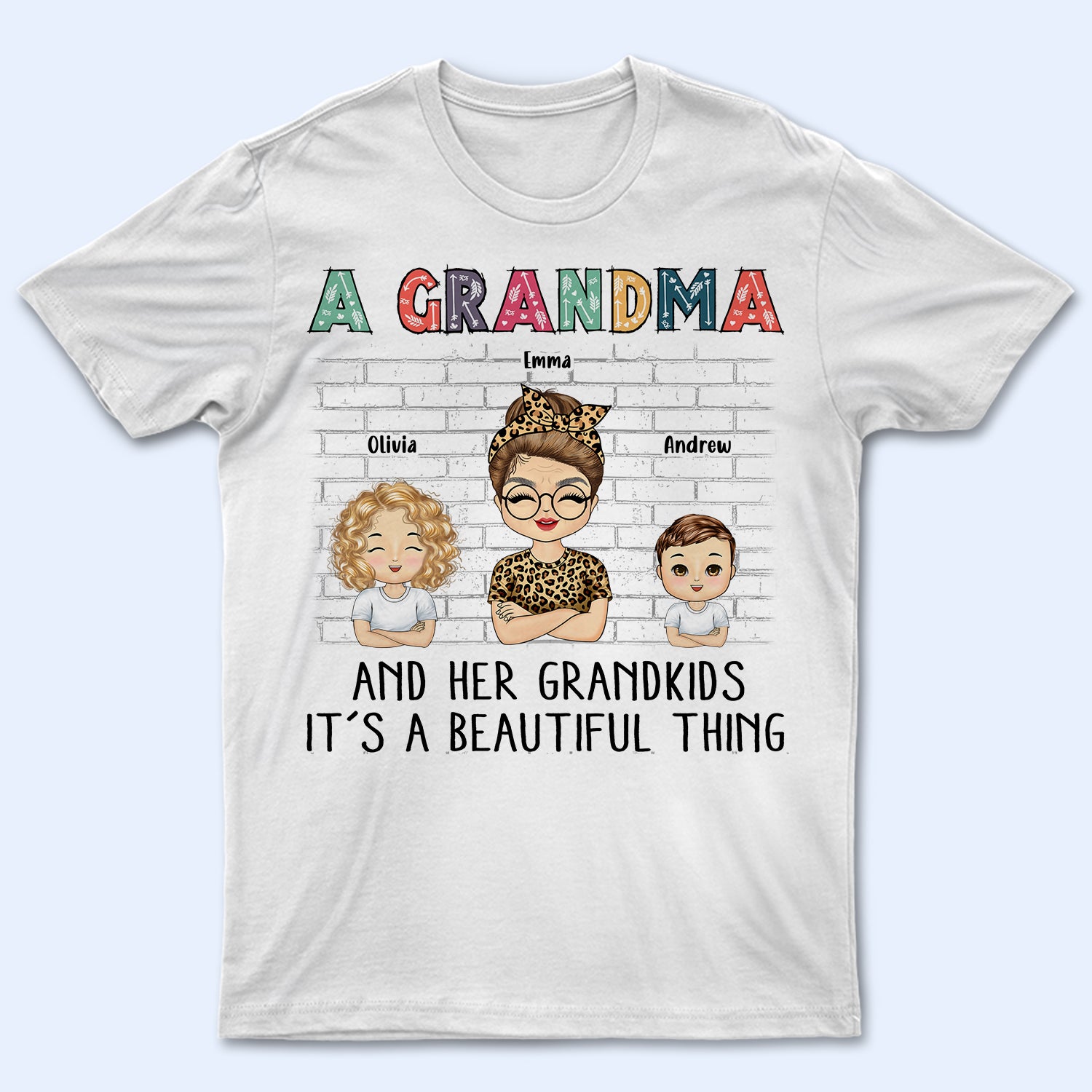 Grandma And Grandkids Beautiful Thing - Birthday, Loving Gift For Mom, Mother, Nana, Grandmother, Grandparents, Family - Personalized Custom T Shirt