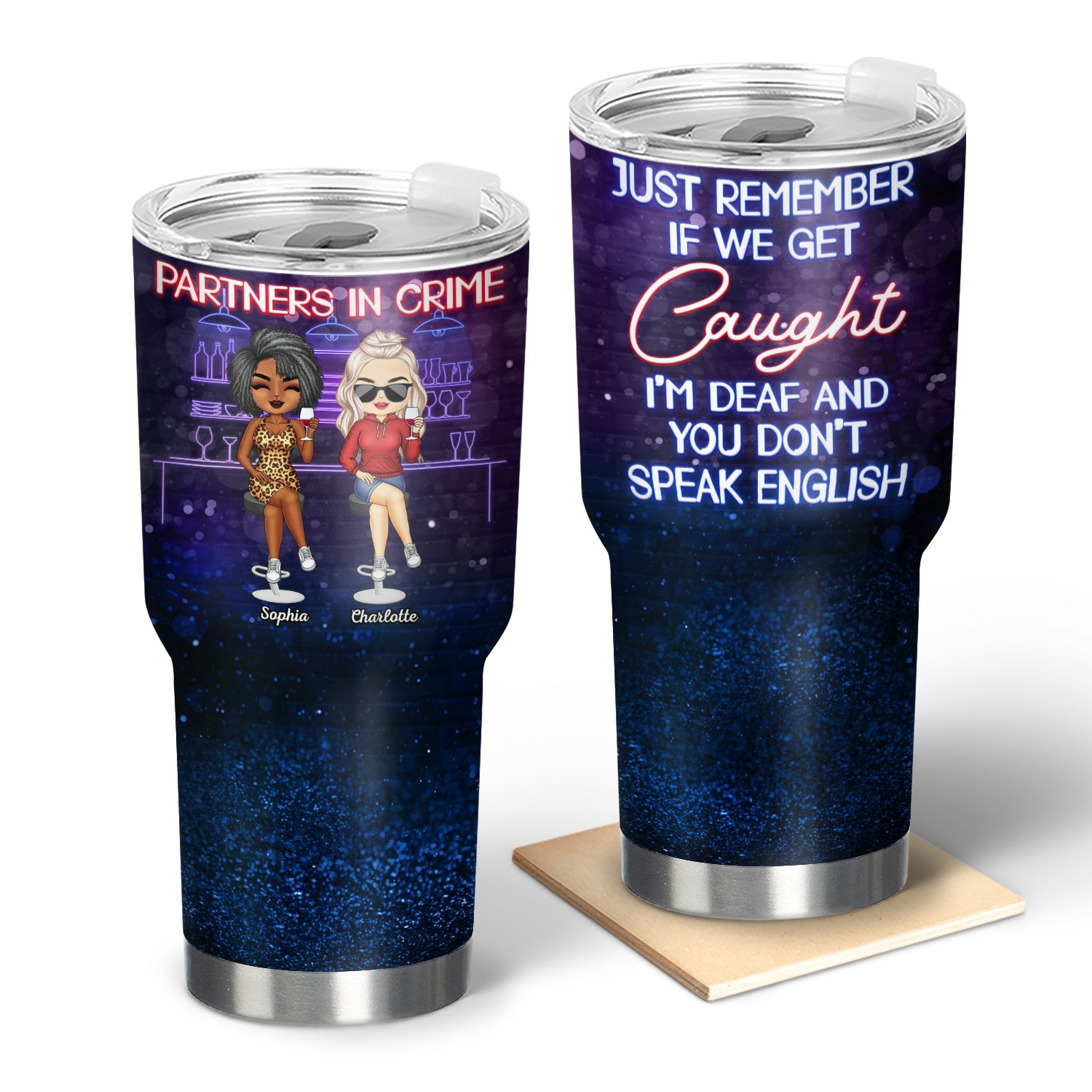 Partners In Crime Just Remember If We Get Caught Best Friends - Bestie BFF Gift - Personalized Custom 30 Oz Tumbler
