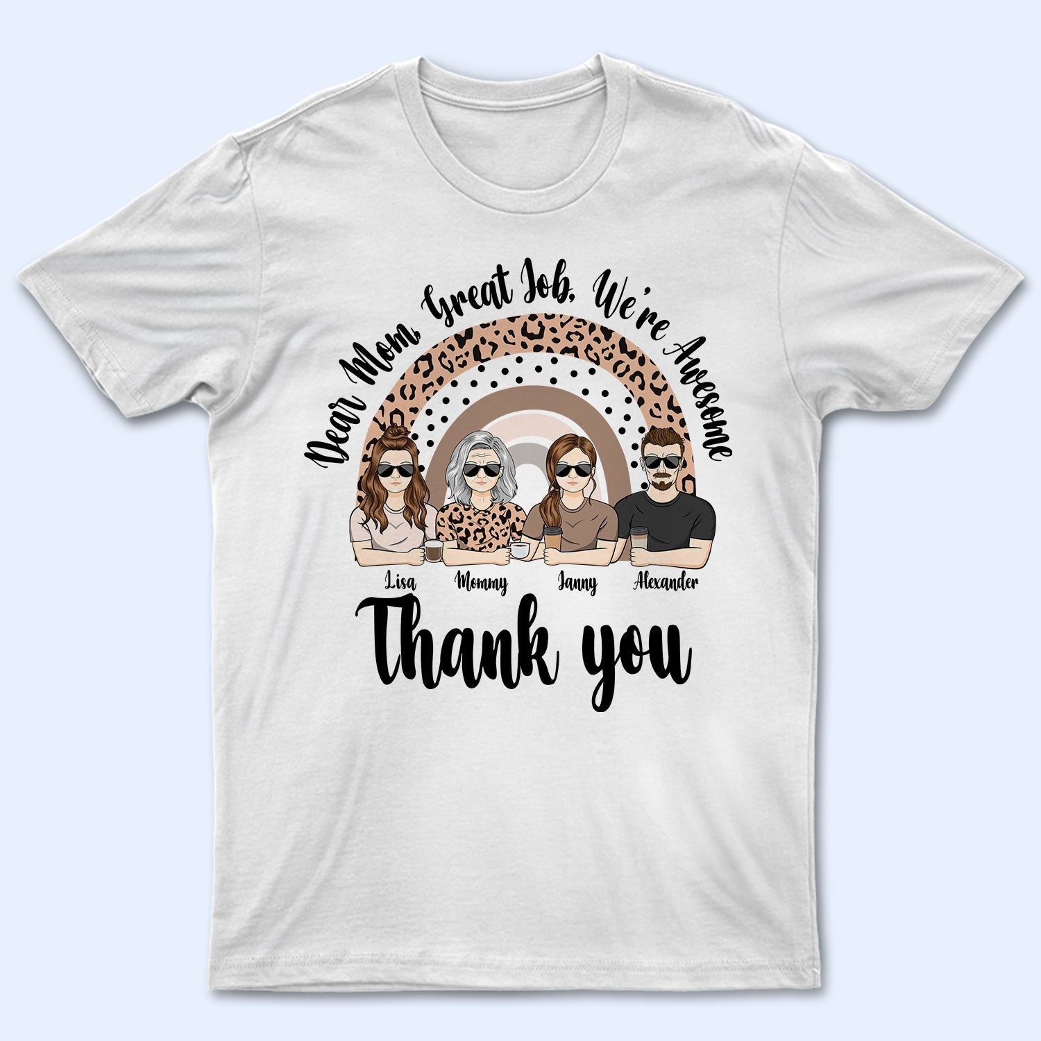 Great Job We're Awesome Thank You - Birthday, Loving Gift For Mom, Mother, Grandma, Grandmother - Personalized Custom T Shirt