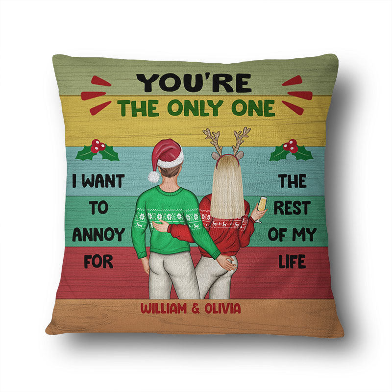 Christmas Couple I Want To Annoy For The Rest Of My Life - Personalized Custom Pillow