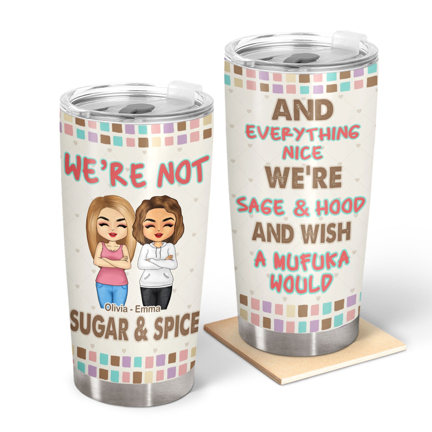 Bestie We're Not Sugar & Spice - Funny Gift For Bff - Personalized Custom Tumbler