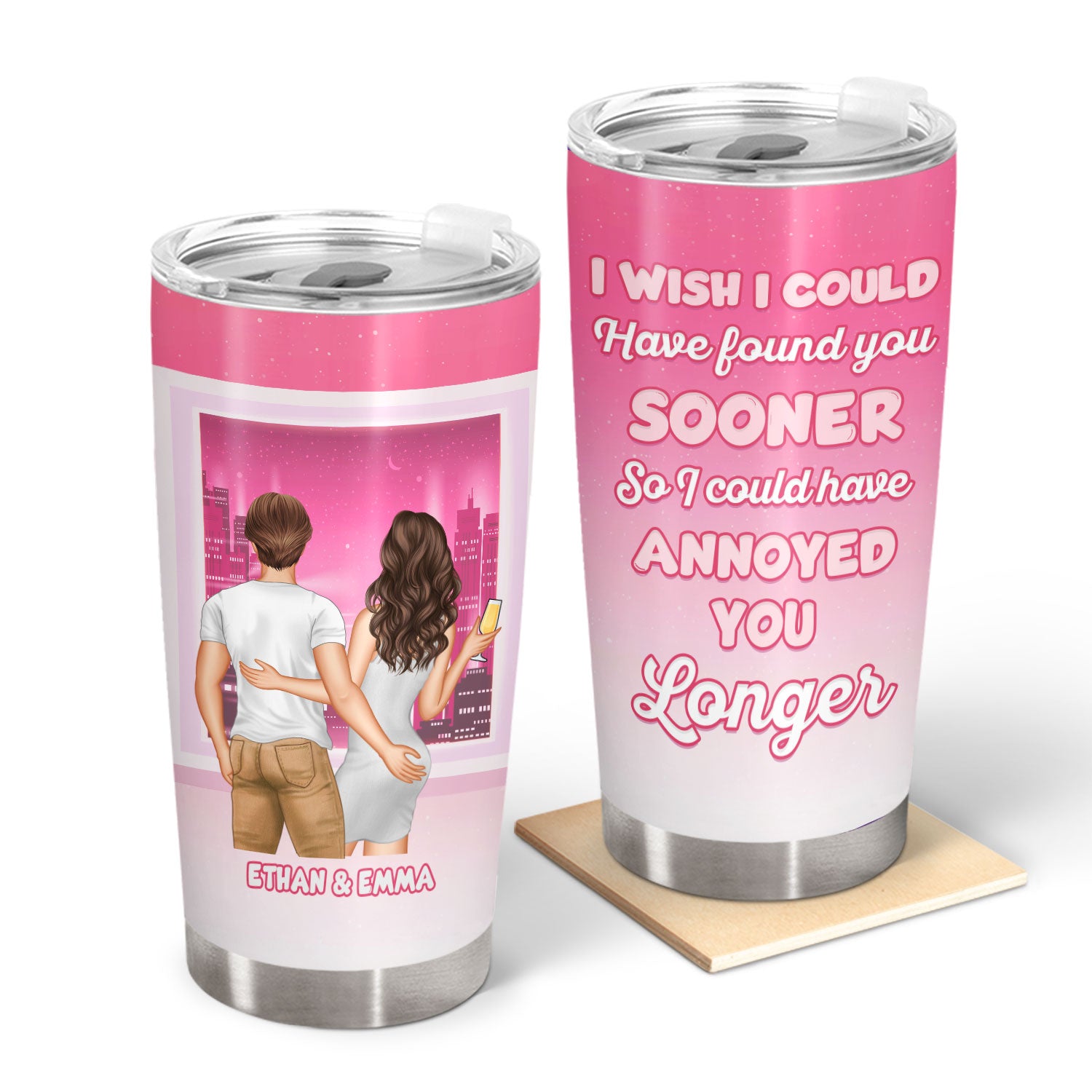 I Could Have Annoyed You Longer - Gift For Couples - Personalized Custom Tumbler