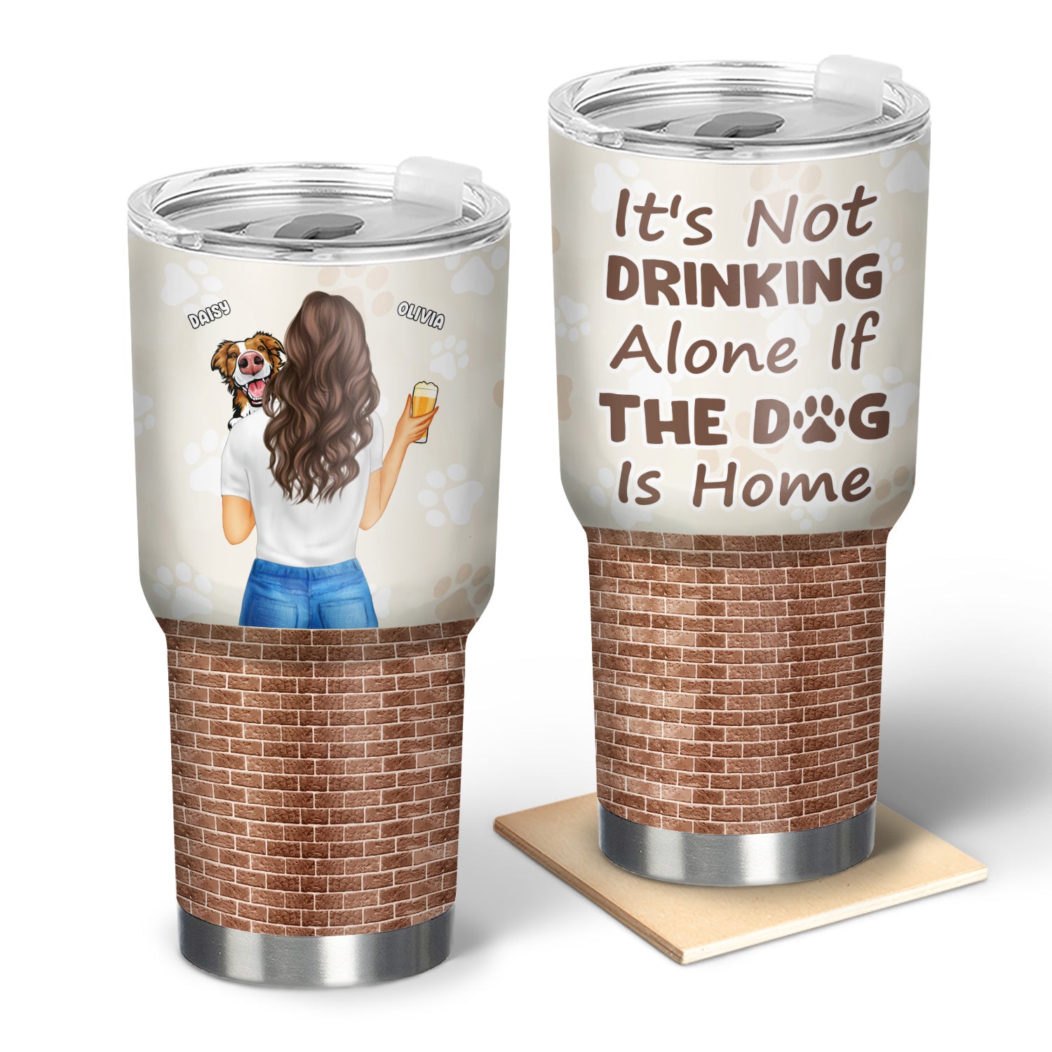 It's Not Drinking Alone - Gift For Dog Mom, Dog Dad - Personalized Custom 30 Oz Tumbler
