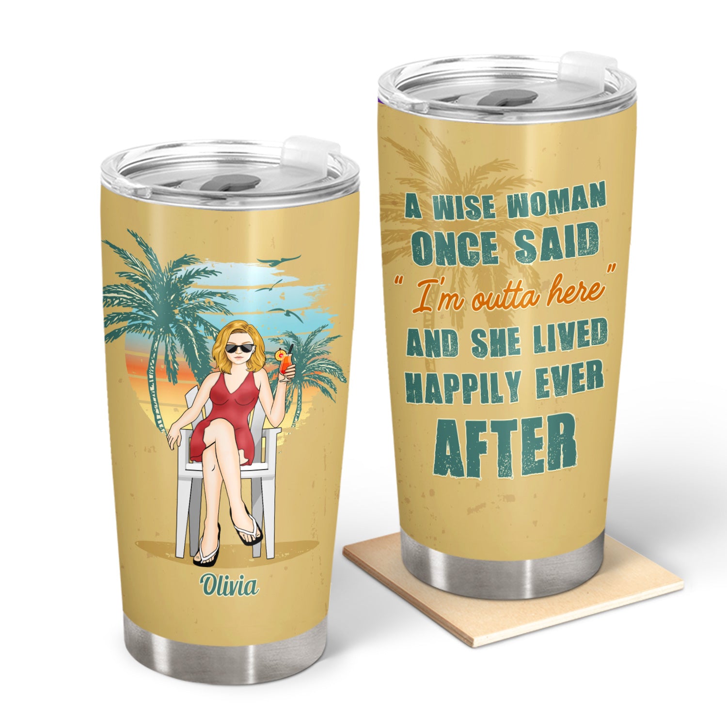Retirement A Wise Woman Once Said - Retirement Present - Personalized Custom Tumbler