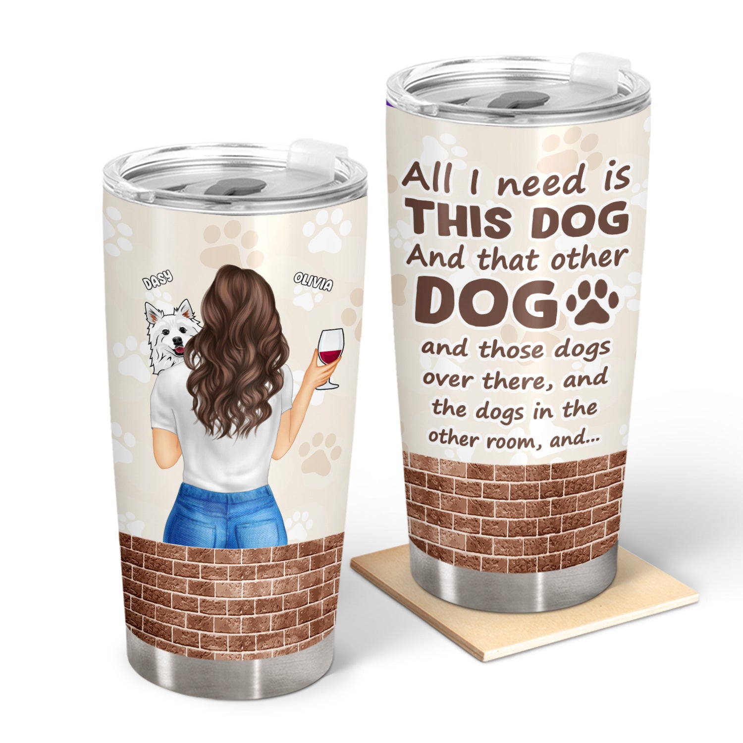 All I Need Is This Dog - Gift For Dog Mom, Dog Dad - Personalized Custom Tumbler