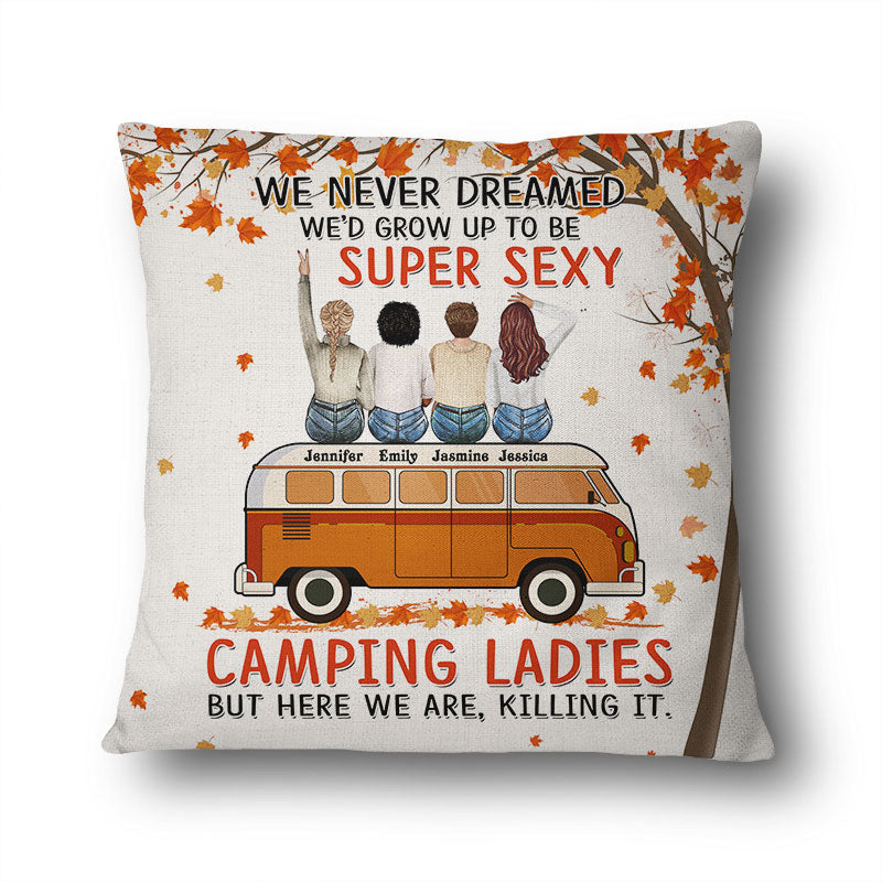 Besties Camping Super Sexy Camping Ladies - Gift For Bff - Personalized Custom Pillow