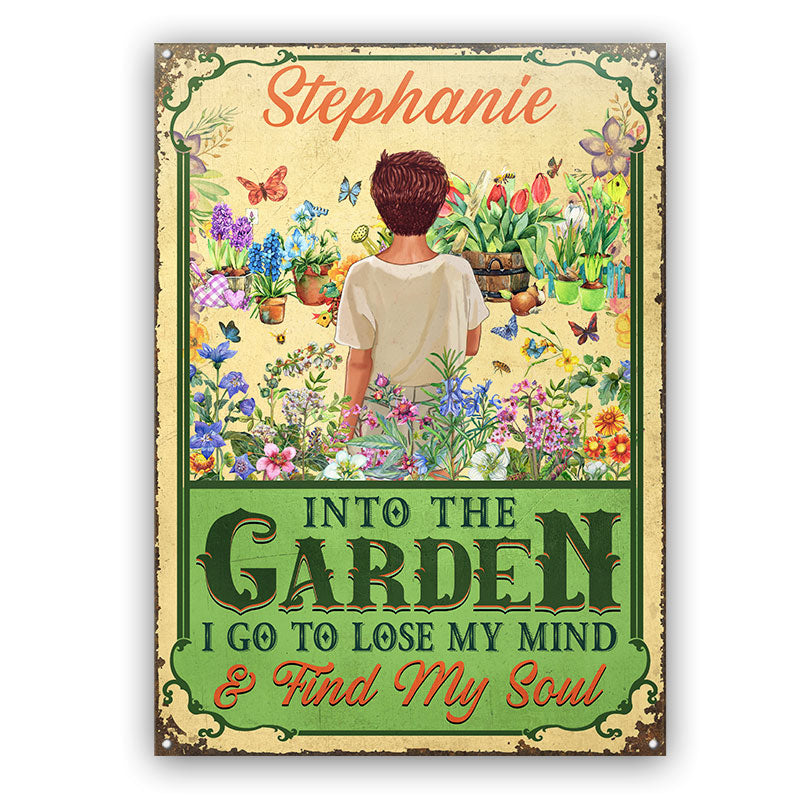 Into The Garden To Lose Mind And Find Soul - Personalized Custom Classic Metal Signs