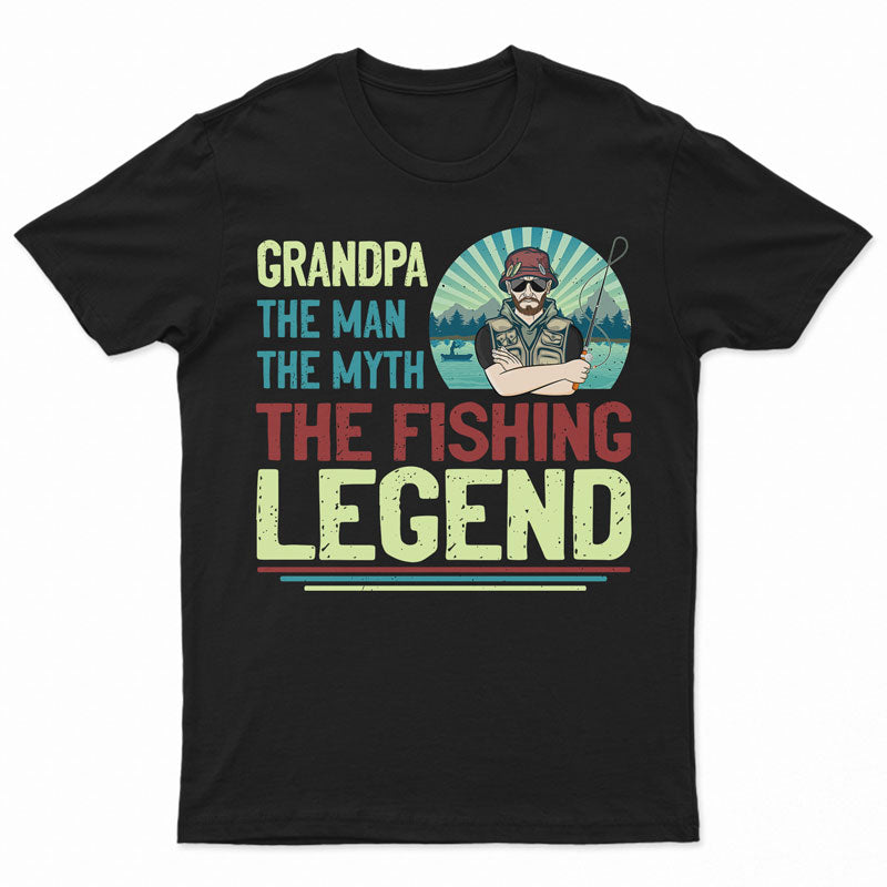 The Man The Myth The Fishing Legend - Gift For Father And Grandfather - Personalized Custom T Shirt