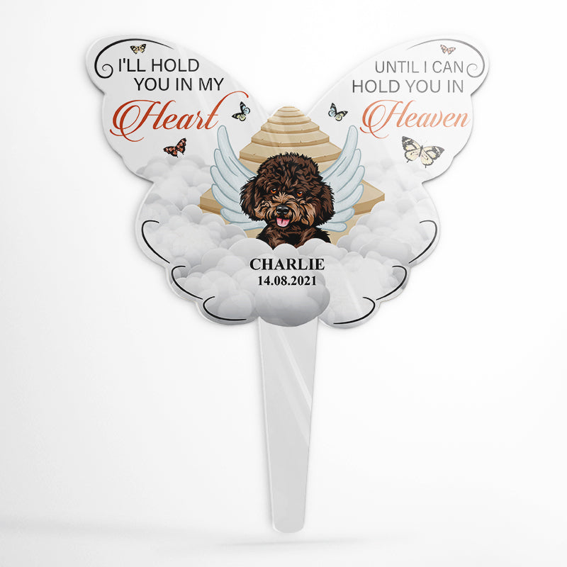 I'll Hold You In My Heart - Dog Memorial Gift - Personalized Custom Butterfly Acrylic Plaque Stake