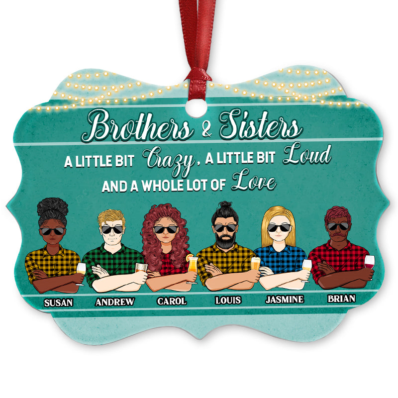 Brothers & Sister A Whole Lot Of Love - Gift For Family - Personalized Custom Aluminum Ornament