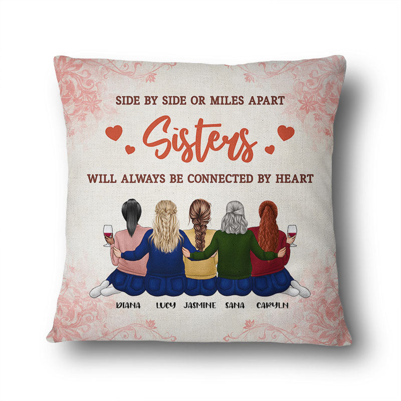 Sisters Will Be Always Be Connected By Heart - BFF Bestie Gifts - Personalized Custom Pillow