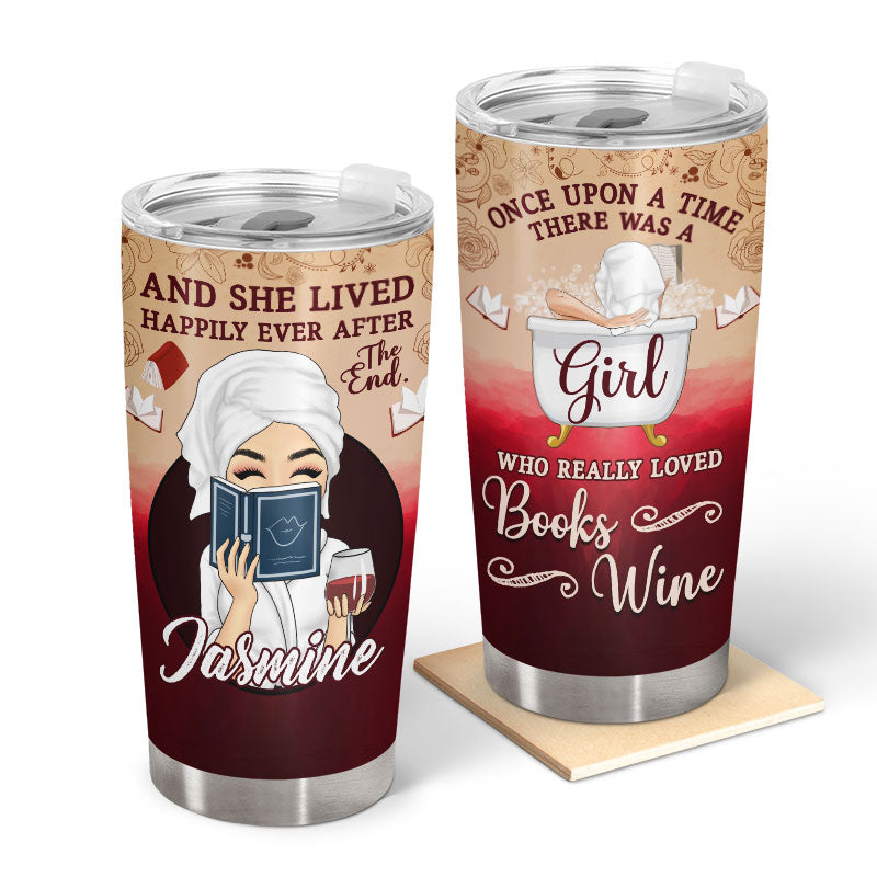 There Was A Girl Who Really Loved Books & Wine - Personalized Custom Tumbler