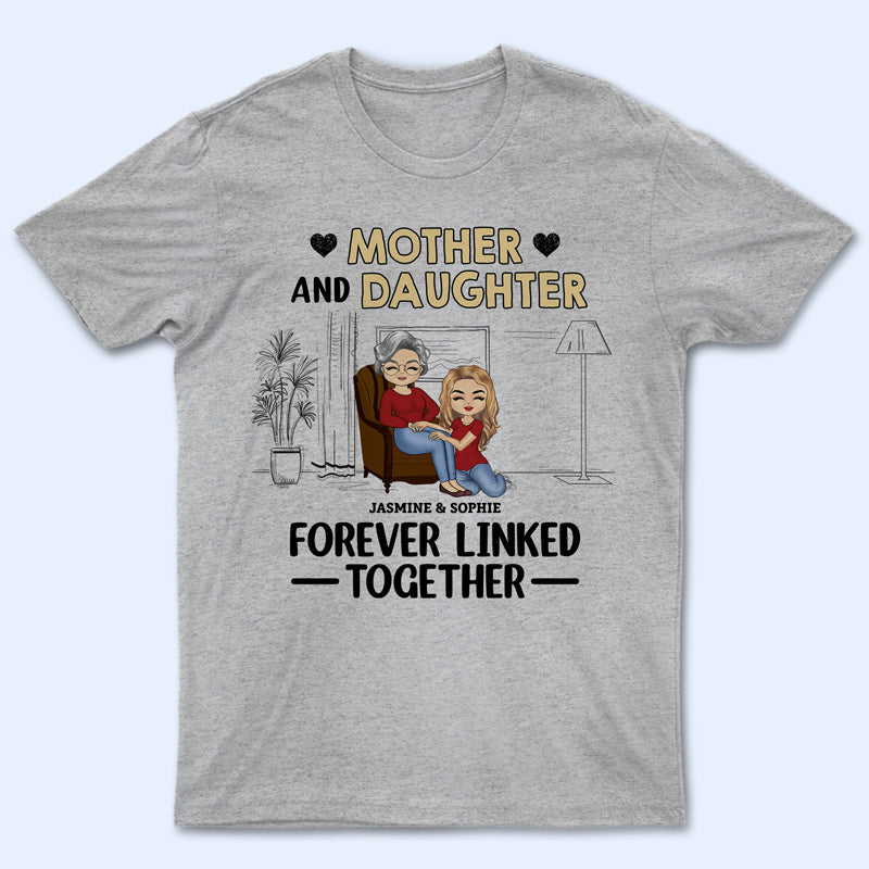 Family Forever Linked Together - Gift For Mother, Grandma, Auntie - Personalized Custom T Shirt
