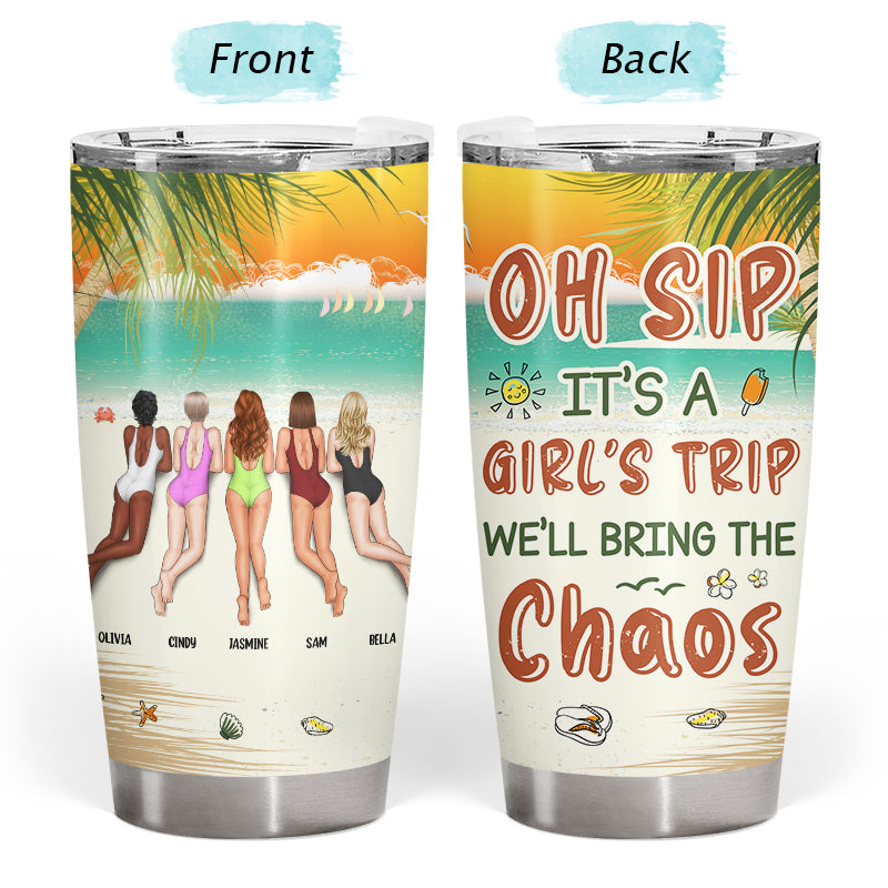 Bestie Custom Wine Tumbler Oh Sip It's A Girl's Trip Personalized