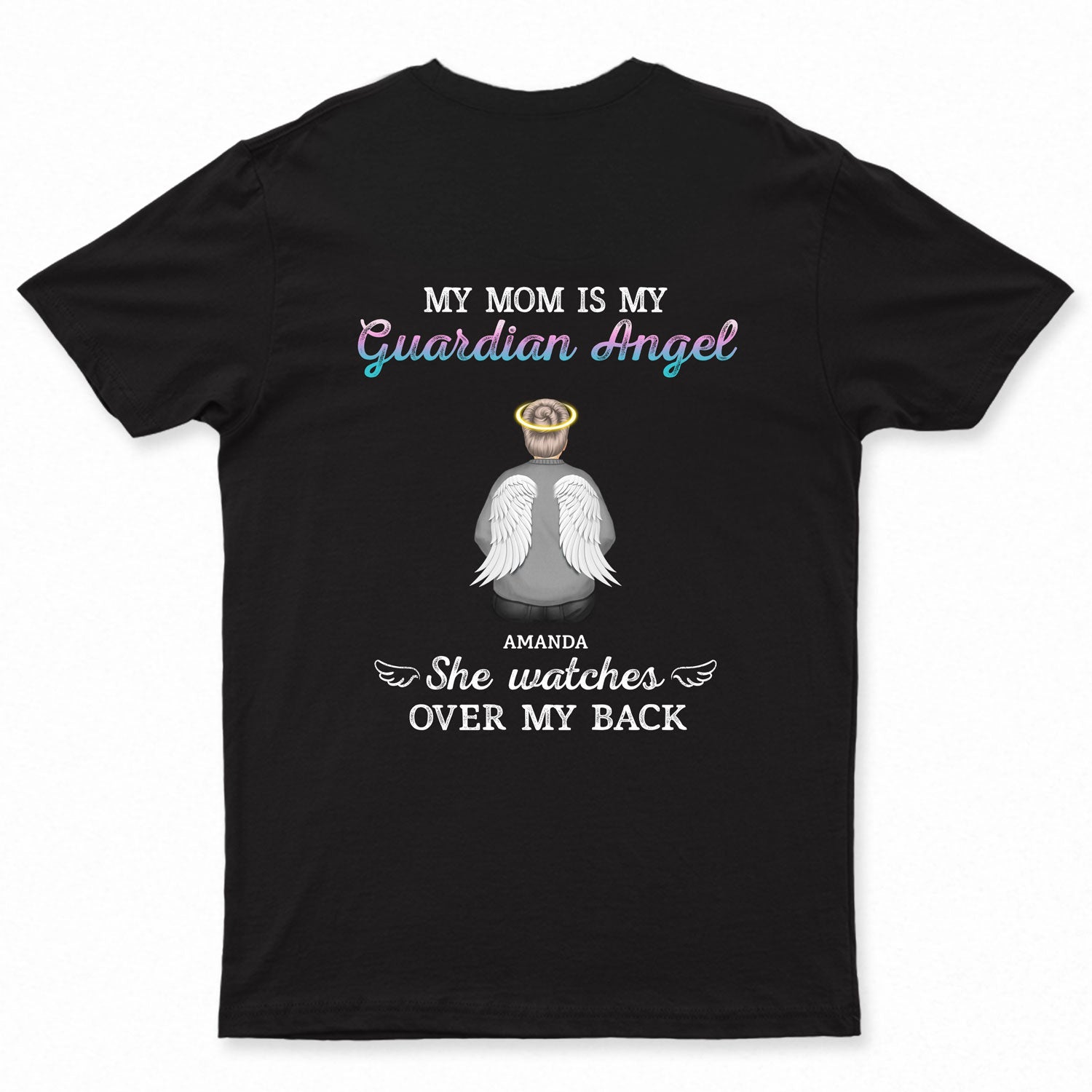 Memorial My Mom Is My Guardian Angel - Memorial Gift For Family, Mom Gift, Dad Gift - Personalized Custom T Shirt