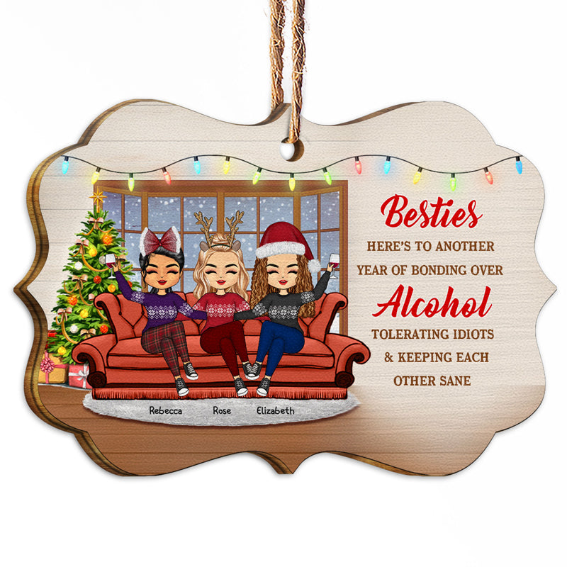 Besties Here's To Another Year Bonding Over Alcohol - Christmas Gift For Bestie - Personalized Custom Wooden Ornament