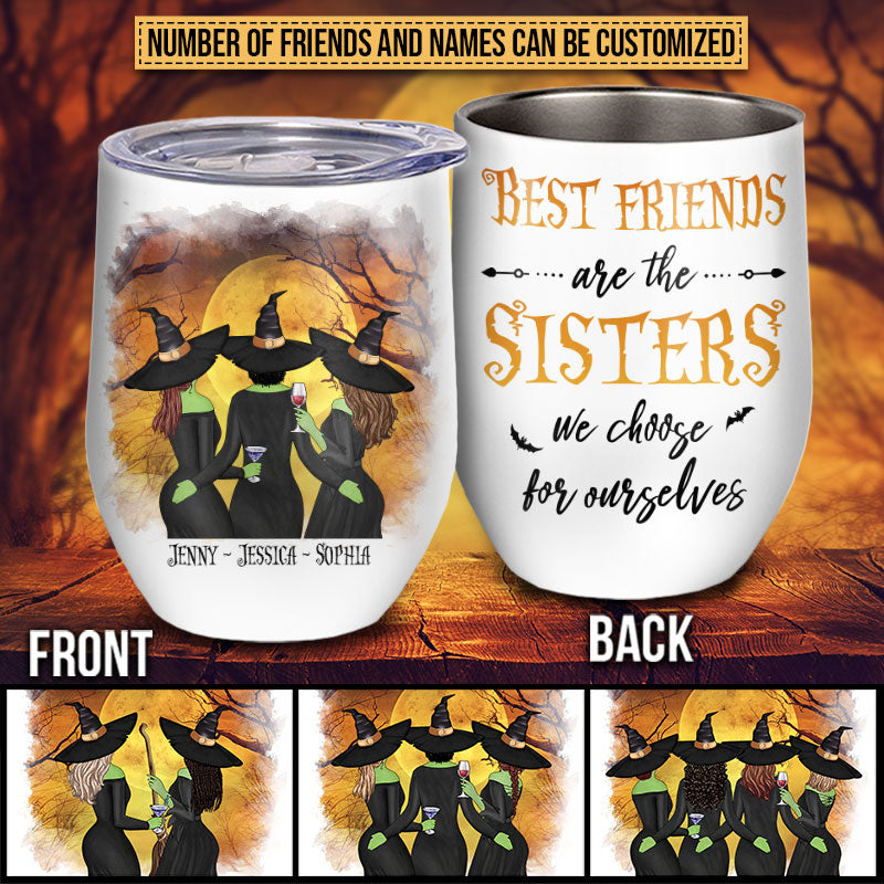 Witch Bestie Choose For Ourselves Custom Wine Tumbler, BFF Gift, Best Friend Witch, Halloween Decor