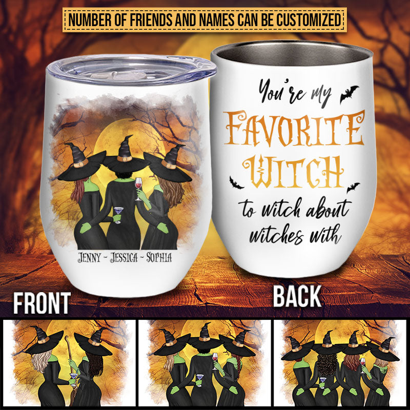 Witch Bestie Favorite Witches Custom Wine Tumbler, BFF, Best Friend Gift, Halloween Gift Ideas