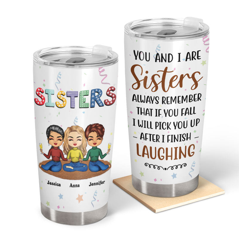 Sister Chibi Sibling After I Finish Laughing - Gift For Sisters - Personalized Custom Tumbler