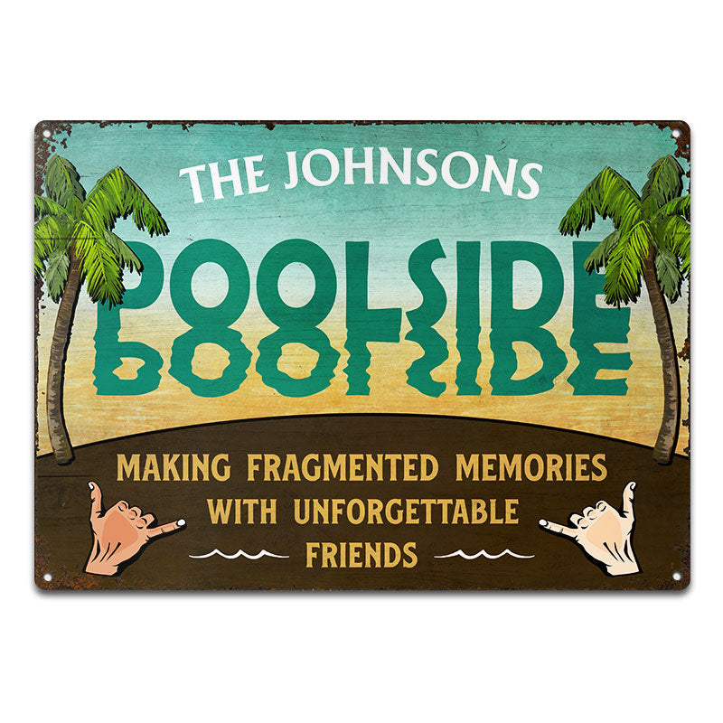 Making Fragmented Memories - Decoration For Poolside - Personalized Custom Classic Metal Signs