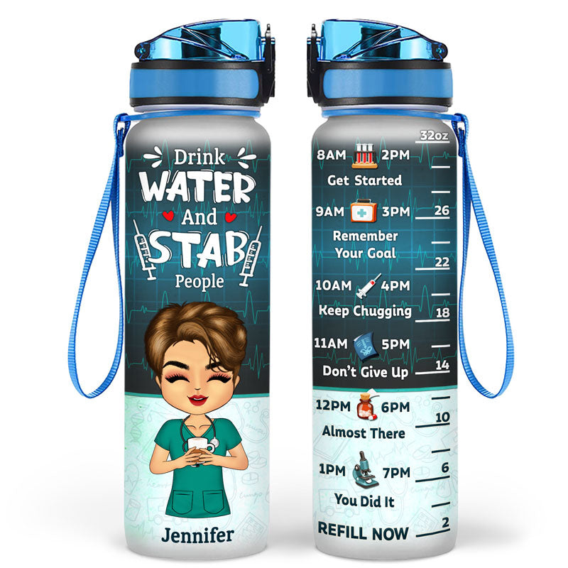 Nurse Drink Water & Stab People - Personalized Custom Water Tracker Bottle