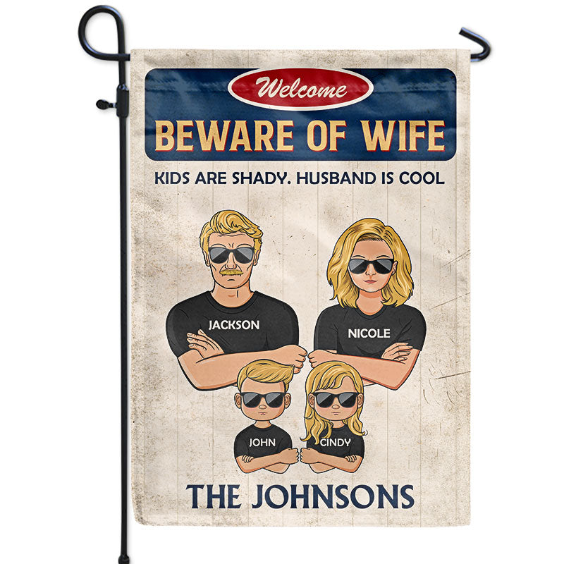 Family Couple & Kids Beware Of Wife - Personalized Custom Flag
