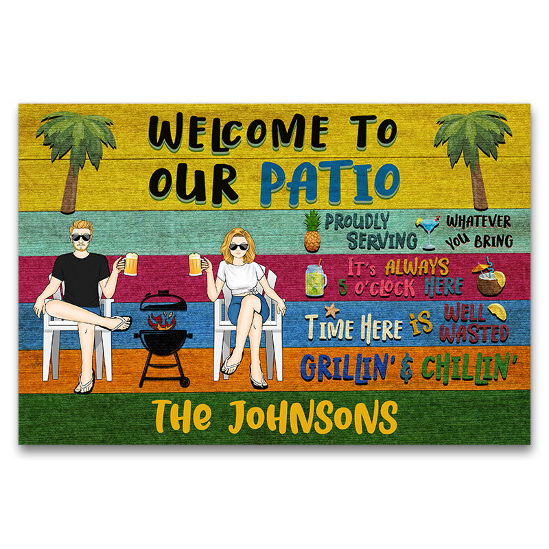 Patio Welcome Grilling Chilling - Gift For Couples - Personalized Custom Doormat